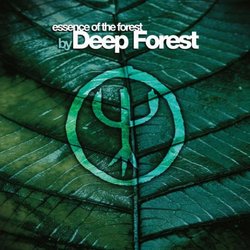 Essence of Forest By Deep Forest
