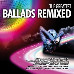 The Greatest Ballads Remixed