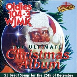 Ultimate Christmas Album 1: Wjmk Oldies 104.3