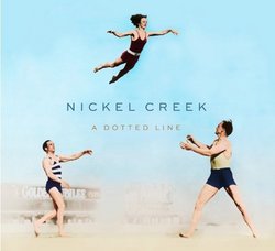 A Dotted Line by Nickel Creek [Music CD]
