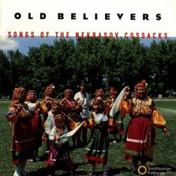 Old Believers: Songs of the Nekrasov Cossaks