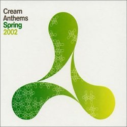 Cream Anthems Spring 2002