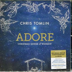 Chris Tomlin - Adore Christmas Songs of Worship