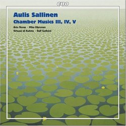 Aulis Sallinen: Chamber Musics III, IV, V