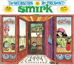 The Webstirs Re-Present Smirk