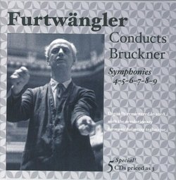 Furtwangler Conducts Bruckner: Symphonies 4,5,6,7,8,9