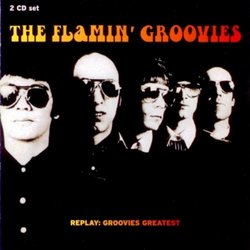 Replay: Groovies Greatest