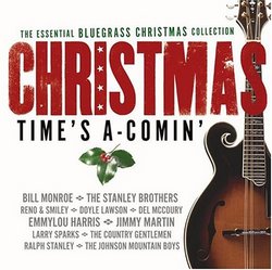 Bluegrass Christmas Collection: Christmas Time's a Comin