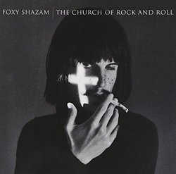 The Church Of Rock And Roll by Foxy Shazam (2012-01-24)