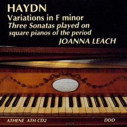 Haydn: Variations in F minor; Three Sonatas played on square pianos /Leach