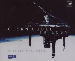 The Glenn Gould Trilogy, A Life [SACD]