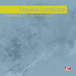 FuturisMusic: Piano Anthology 1 (Digitally Remastered)