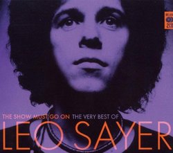 Show Must Go on: the Very Best of Leo Sayer