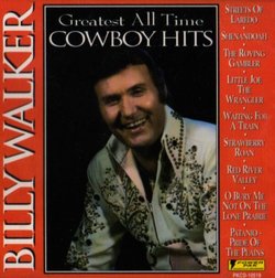 Billy Walker - Greatest All Time Cowboy Hits