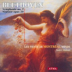 Beethoven - Les vents de Montreal: Symphonie no. 7, Septuour opus 20