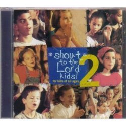 Vol. 2-Shout to the Lord Kids