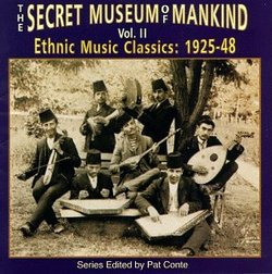 The Secret Museum Of Mankind, Vol. 2: Ethnic Music Classics 1925-1948