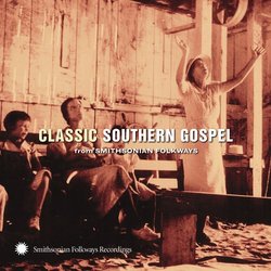 Classic Southern Gospel: From Smithsonian Folkways