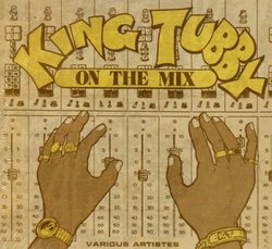 King Tubby on the Mix, Vol. 1