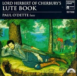 Paul O'Dette - Lord Herbert of Cherbury's Lute Book