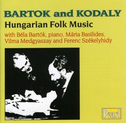 Béla Bartok and Zoltan Kodaly: Hungarian Folk Music