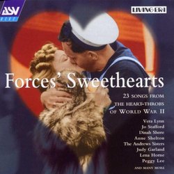 Forces' Sweethearts: 23 songs from the Heart-Throbs of Wordl War II (Mono Recordings, 1939-1944)