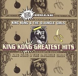 King Kong & The D Jungle Girls - Greatest Hits