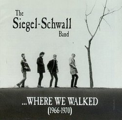 Where We Walked by Siegel-Schwall Band (1996-11-19)