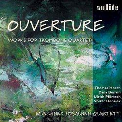 Ouverture: Works for Trombone Quartet