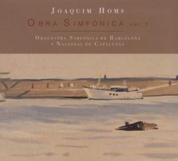 Joaquim Homs: Obra SimfÃ²nica, Vol. 2