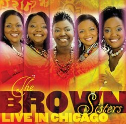 Brown Sisters Live in Chicago