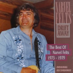 Drift Away: The Best of Narvel Felts 1973-1979