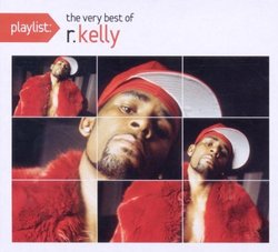 Playlist: The Very Best of R Kelly (Clean)