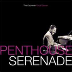 Penthouse Serenade: The Debonair Erroll Garner
