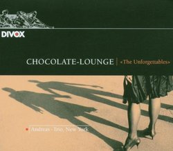 Chocolate-Lounge: The Unforgettables