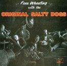 Free Wheeling With The Original Salty Dogs