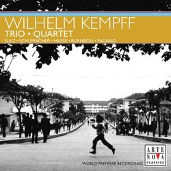 Wilhelm Kempff: Trio; Quartet