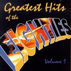 Greatest Hits of the Eighties, Vol. 1-3