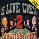 "2 Live Crew - Greatest Hits, Vol. 2 [Clean]"