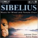 Sibelius: Music for Mixed and Female Choir