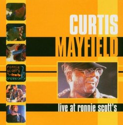 Curtis Mayfield: Live at Ronnie Scott's