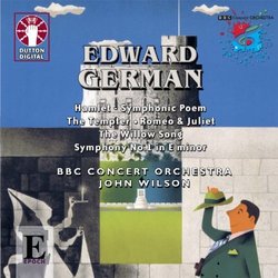 Edward German: Symphony No. 1; Hamlet; etc.