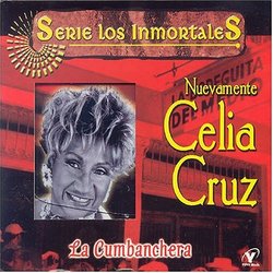 Nuevamente Celia Cruz  La Cumbanchera