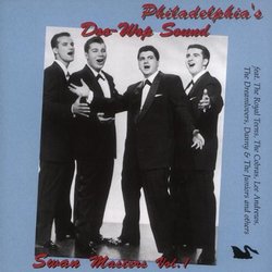 Philadelphia's Doo Wop Sound: The Swan Masters, Vol. 1