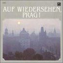 Auf Wiedersehen Prag / Smetana, Dvorak, Fibich, Janacek, Suk, Cernohorska, Dusek, and W.A. Mozart (Panton)