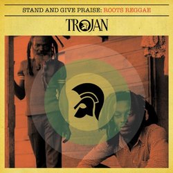 Stand and Give Praise: Trojan Roots