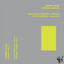 John Cage: Sixteen Dances; Armin Loos: Sonata No. 2
