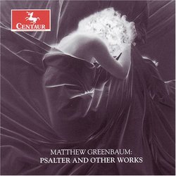 Matthew Greenbaum: Psalter and Other Works