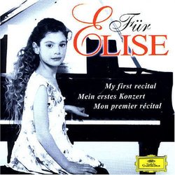 Für Elise ~ My First Recital / Works by Bach · Beethoven · Bizet · Brahms · Chopin · Debussy · Grieg · Liszt · Mendelssohn · Mozart · Schubert · Schumann
