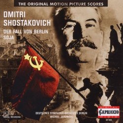 Shostakovich: Der Fall Von Berlin; Soja [Original Motion Picture Scores]